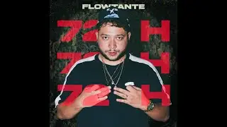 FLOWTANTE - 72 H (Official Lyric Video)