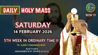 SATURDAY HOLY MASS | 14 FEBRUARY 2026 | 5TH WEEK IN ORDINARY TIME II by Fr Albert #dailysermons
