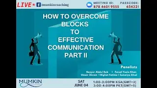 How to Overcome Blocks to Effective Communication Part II - MUMKIN MAJLIS