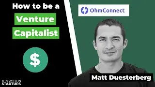 Escuela de Capital de Riesgo: &iquest;Qu&eacute; es una empresa de gran escala? + Matt Duesterberg de OhmConnec...