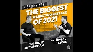 Biggest Marketing Mistake of 2021 w/ Scott Empringham