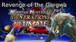 MHGU - Gimmick Hunt - Revenge of the Gargwa