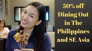 50% Off Dining Out in the Philippines & SE Asia