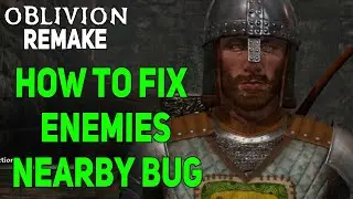 How to Fix the Enemies Nearby Bug in Oblivion Remastered, Enemies Nearby Glitch Oblivion Remake