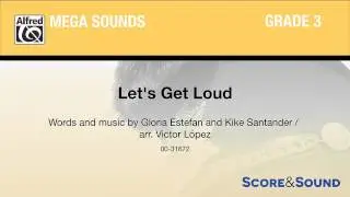 Let's Get Loud, arr. Victor L&oacute;pez &ndash; Score & Sound