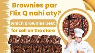 Brownies par flix Q nahi aaty | brownies sell ideas and tips | Hindi  | Urdu | chef waheed