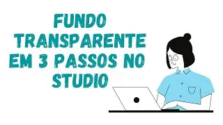 FUNDO TRANSPARENTE EM 3 PASSOS NO STUDIO | BELA PAPELARIA