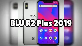 Photos of the BLU R2 Plus 2019 | Not A Review!