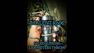 IMALENT R60C (18,000 lumens/1038 meter throw) versus IMALENT MS06 (25,000 lumens/513 meter throw)