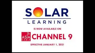 Solar Learning on Asia Cable Channel 9, beginning January 1, 2021