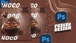 Cupcake Poster Design in Photoshop | Chocolate Ad Design Tutorial for Beginners 2025