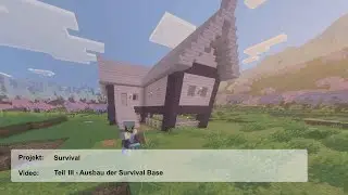 Survival - Teil 3 - Ausbau der Survival Base