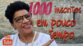 MIL INSCRITOS EM POUCO TEMPO |  COMO GANHAR MIL INSCRITOS.
