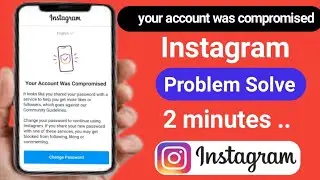 Instagram Compromise problem solve 2 minutes! your Account is compromise problem solve !