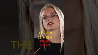 THE TIDE IS HIGH - ATOMIC KITTEN   #oldies #music #youtubeshorts #classic  #song #atomic #kitten