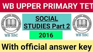 Upper Primary TET Social Studies question 2016 || WBSLST || WB SSC || UPPER PRIMARY