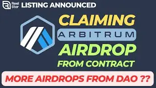 More Arbitrum Airdrops Coming from DAO? | How to Claim #ARB from Contract | ReelStar Token Listings