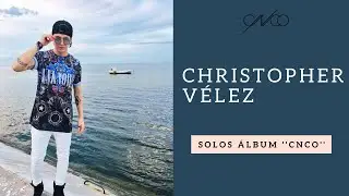 SOLOS DE CHRISTOPHER VELEZ EN ''CNCO''