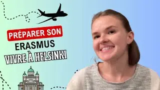 Pr&eacute;parer son Erasmus - Vivre &agrave; Helsinki