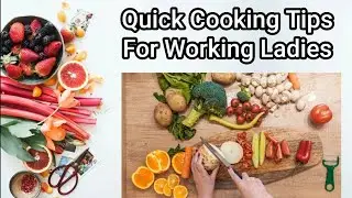 Quick Cooking Tips For Working Ladies #food #recipe #quickrecipe