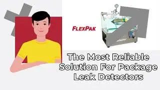 The Most Reliable Solution | FlexPak Package Leak Detectors