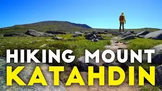 14 Hour Solo Day Hike | Katahdin and the Appalachian Trail