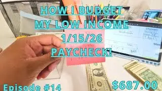 HOW I BUDGET MY LOW INCOME PAYCHECKS | EP. 14 | Jan. 2026 |  ZERO BASED BUDGETING Method | $687.00