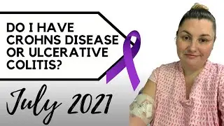 DO I HAVE CROHNS DISEASE OR ULCERATIVE COLITIS? | WAYNE VISITS JESS IN HOSPITAL | JULY 2021