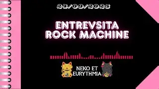 NEKO ET EURYTHMIA #81 - ENTREVISTA A ROCK MACHINE #podcast #radio #entrevista