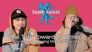 The Turn Toward Tradition: Why Gen Z Is Leaving Modern Churches [Ep.32]