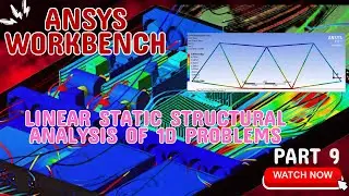Linear Static Structural Analysis of 1D Problems | ANSYS Workbench Tutorial for Beginners | PART 9