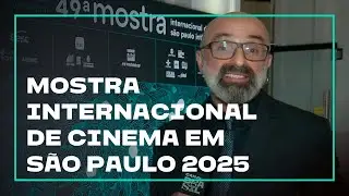 Abertura da Mostra Internacional de Cinema Em S&atilde;o Paulo 2025! | Cinejornal