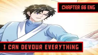 Evil People Get Evil Reward &trade; I Can Devour Everything Chapter 66