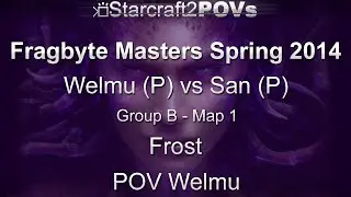SC2 HotS - Fragbyte Masters 2014 - Welmu vs San - Group B - Map 1 - Frost - Welmu
