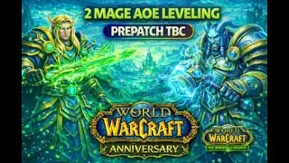 2 mage Nerf aoe leveling BRD - Prepatch TBC WORLD OF WARCRAFT Anniversarry