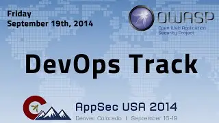 OWASP AppSecUSA 2014 - DevOps Track