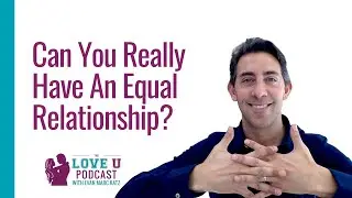 Can You Really Have an Equal Relationship?