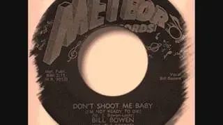 Bill Bowen With The Rockets - Don't Shoot Me Baby