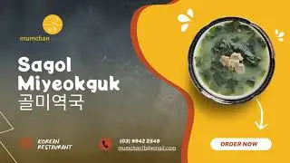 SAGOL MIYEOKGUK: A TASTY BLEND OF KOREAN TRADITION