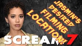 SCREAM 7 **JASMIN SAVOY BROWN&rsquo;S DESIRED FILMING LOCATION**