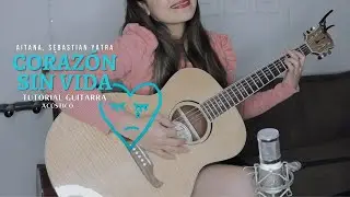 CORAZÓN SIN VIDA (Acústico) | Aitana, Sebastián Yatra | Guitarra