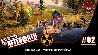 Surviving The Aftermath PL | #2 | Deszcz meteorytów