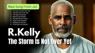 R. Kelly & Rihanna - The storm is not over yet (New Song From Jail) 