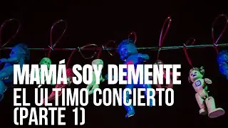 Mamá Soy Demente - El Último Concierto - Sesiones Al Parque (Episodio 1)