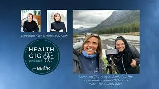 Health Gig Unveiling The Wolves Exploring The Interconnectedness Of Nature With Tricia Reilly Koch