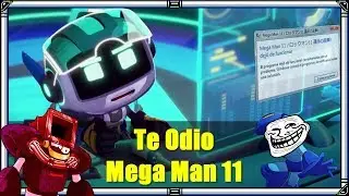 Mi Odisea Con Mega Man 11 [Anécdotas de Un Otamer]