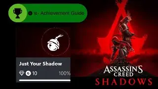 Just Your Shadow Achievement/Trophy Guide - Assassins Creed Shadows