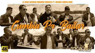 La Gran Sociedad Marimba Orquesta ft Los Miseria Cumbia Band -   Cumbia Pa&acute; Bailar 4K