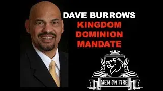 Pst Dave Burrows - Kingdom Dominion Mandate