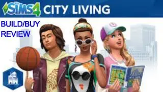 THE SIMS 4 - CITY LIVING (BUILD/BUY REVIEW)